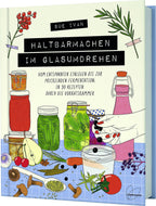  Haltbarmachen Im Glasumdrehen