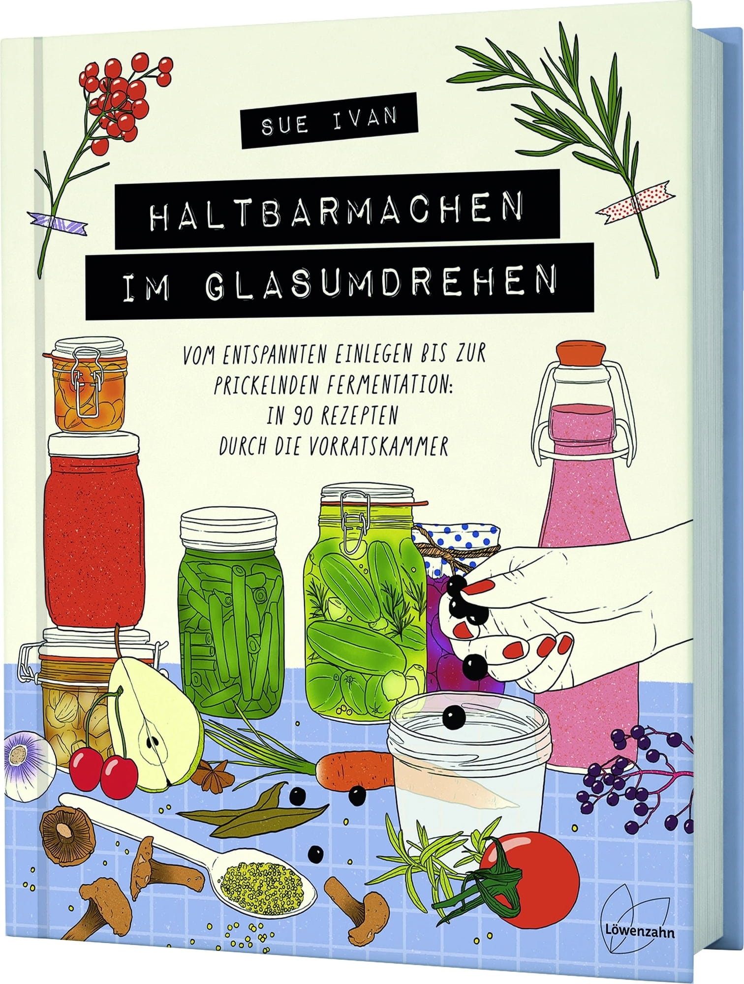  Haltbarmachen Im Glasumdrehen